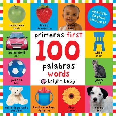First 100 Words Bilingual: Primeras 100 palabras - Spanish-English Bilingual by Roger Priddy (Febrero 19, 2013) - libros en español - librosinespanol.com