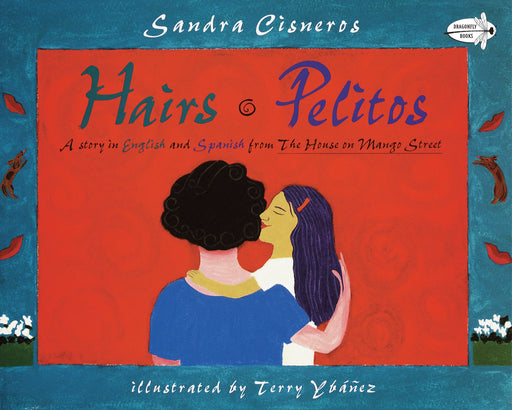 Hairs/Pelitos (Spanish) by Sandra Cisneros (Noviembre 25, 1997) - libros en español - librosinespanol.com