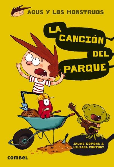 La canción del parque (Agus y los monstruos) by Jaume Copons (Autor), Liliana Fortuny (Mayo 1, 2016) - libros en español - librosinespanol.com