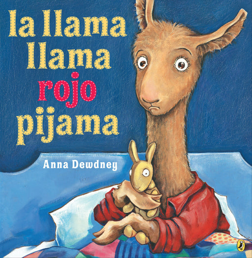 La llama llama rojo pijama by Anna Dewdney (Autor) (Junio 13, 2017) - libros en español - librosinespanol.com