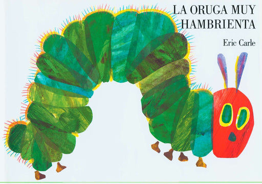 La oruga muy hambrienta: Spanish board book by Eric Carle (Autor) (Septiembre 16, 2002) - libros en español - librosinespanol.com