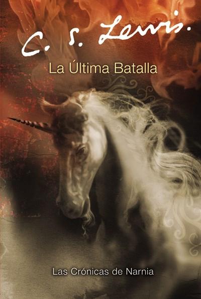 La Ultima Batalla (Cronicas de Narnia) by C. S. Lewis (Octubre 18, 2005) - libros en español - librosinespanol.com