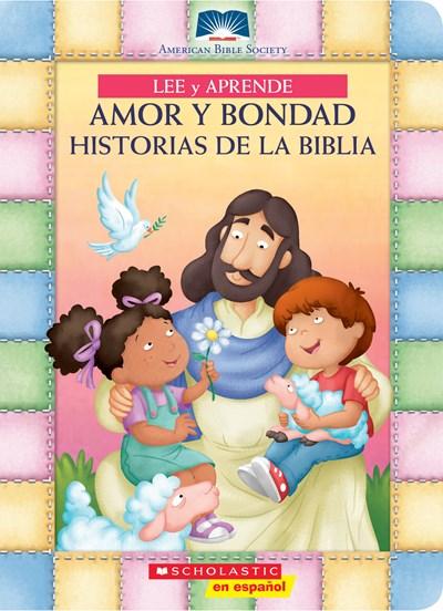 Lee y aprende: Amor y bondad: Historias de la Biblia (American Bible Society) by American Bible Society, Amy Parker, Walter Carzon (Diciembre 26, 2017) - libros en español - librosinespanol.com