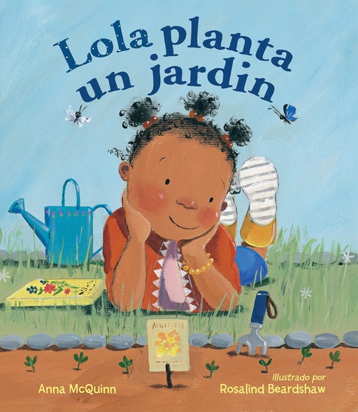 Lola planta un jardín by Anna McQuinn (Autor), Rosalind Beardshaw (Marzo 14, 2017) - libros en español - librosinespanol.com