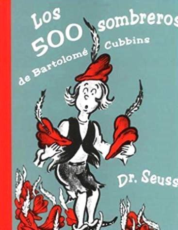 Los 500 sombreros de Bartolomé Cubbins by Dr. Seuss (Enero 1, 1999) - libros en español - librosinespanol.com
