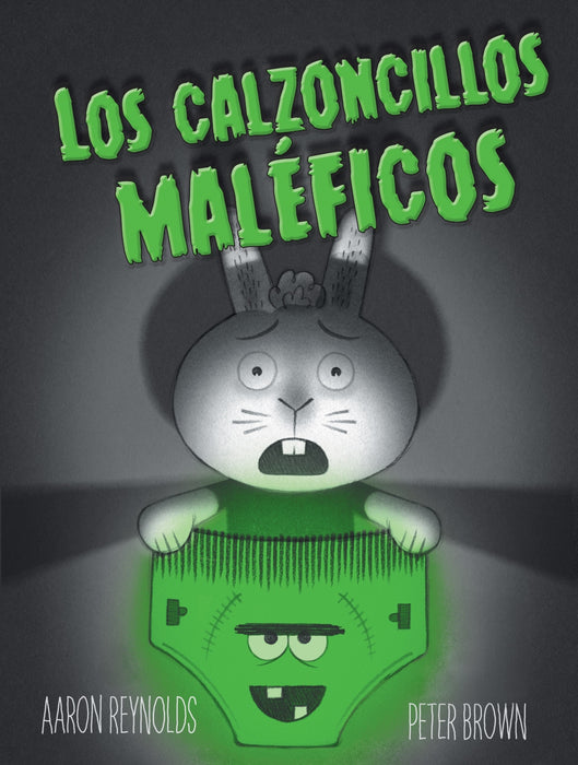Los calzoncillos maleficos by Aaron Reynolds, Peter Brown (Febrero 28, 2018) - libros en español - librosinespanol.com