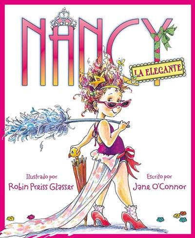 Nancy la Elegante (Fancy Nancy) by Jane O'Connor, Robin Preiss Glasser (Abril 22, 2008) - libros en español - librosinespanol.com