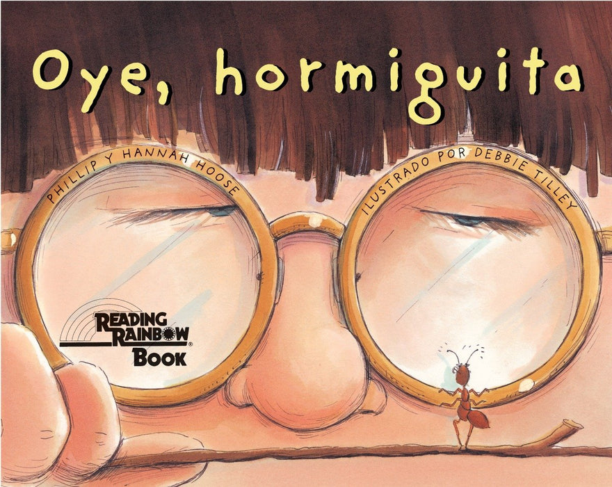 Oye, Hormiguita by Phillip Hoose (Autor), Hannah Hoose (Autor), Debbie Tilley (Junio 1, 2004) - libros en español - librosinespanol.com
