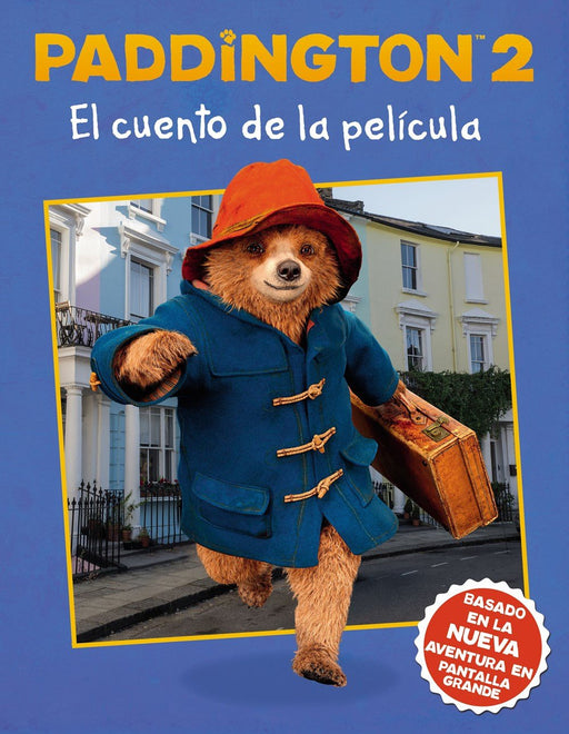 Paddington 2: El cuento de la película by HarperCollins Español (Noviembre 21, 2017) - libros en español - librosinespanol.com