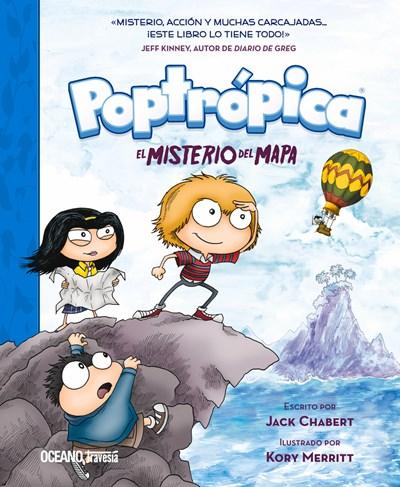 Poptrópica 1. El misterio del mapa (Poptrópica / Poptropica) by Jack Chabert (Autor), Kory Merrit (Septiembre 1, 2017) - libros en español - librosinespanol.com