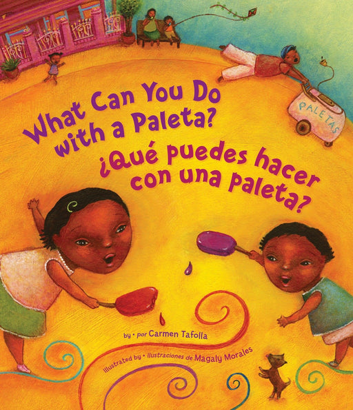 What Can You Do With a Paleta? / Qué puedes hacer con una paleta? (English and Spanish Edition) by Carmen Tafolla (Abril 14, 2009) - libros en español - librosinespanol.com
