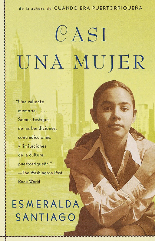 Casi una mujer by Esmeralda Santiago (Septiembre 7, 1999) - libros en español - librosinespanol.com