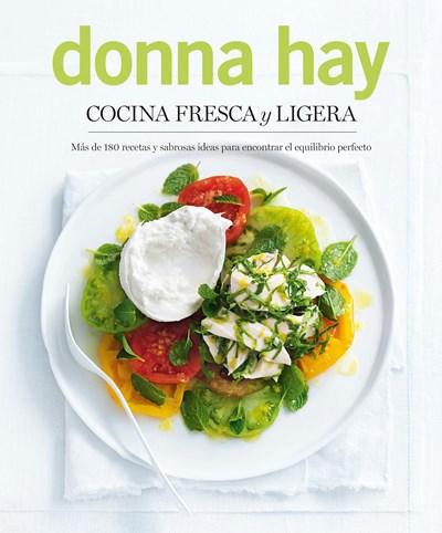 Cocina fresca y ligera/ Fresh and Light by Donna Hay (Febrero 27, 2018) - libros en español - librosinespanol.com
