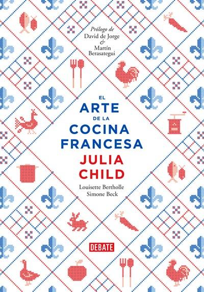 El arte de la cocina francesa / Mastering the Art of French Cooking by Julia Child (Autor), Louisette Bertholle (Autor), Simone Beck (Autor), Sidonie Coryn (Junio 26, 2018) - libros en español - librosinespanol.com