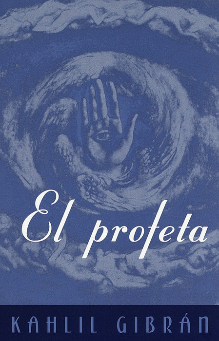 El profeta by Kahlil Gibran (Enero 26, 1999) - libros en español - librosinespanol.com