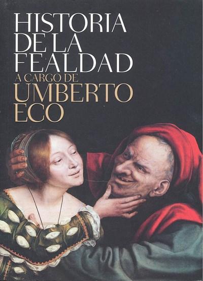 Historia de la fealdad by Umberto Eco (Septiembre 27, 2016) - libros en español - librosinespanol.com