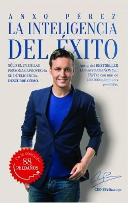 La inteligencia del éxito by Anxo Pérez Rodríguez (Mayo 23, 2017) - libros en español - librosinespanol.com