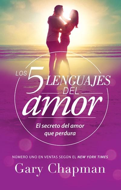 Los 5 lenguajes del amor by Gary Chapman (Julio 25, 2017) - libros en español - librosinespanol.com