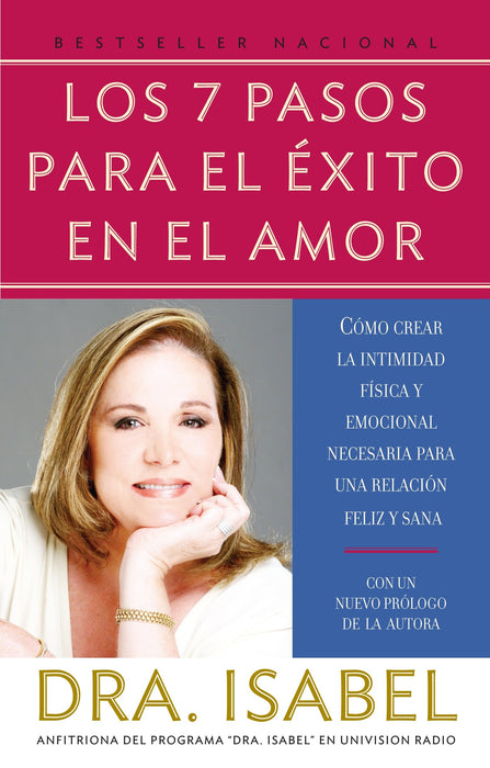 Los 7 pasos para el éxito en el amor: Cómo crear la intimidad física y emocional para una relación feliz y sana by Isabel Gomez-Bassols (Septiembre 4, 2007) - libros en español - librosinespanol.com