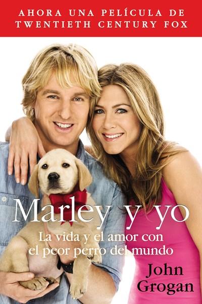 Marley y yo: La vida y el amor con el peor perro del mundo by John Grogan (Noviembre 18, 2008) - libros en español - librosinespanol.com