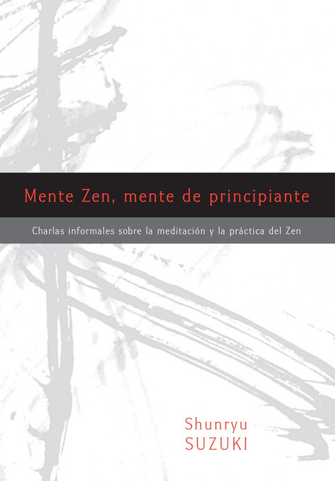 Mente Zen, mente de principiante by Shunryu Suzuki (Julio 7, 2015) - libros en español - librosinespanol.com