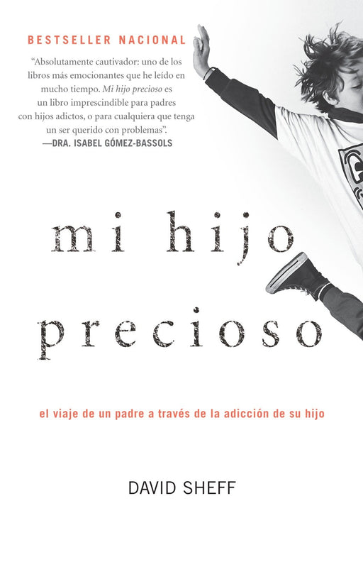 Mi hijo precioso: El viaje de un padre a través de la adicción de su hijo by David Sheff (Febrero 10, 2009 - libros en español - librosinespanol.com