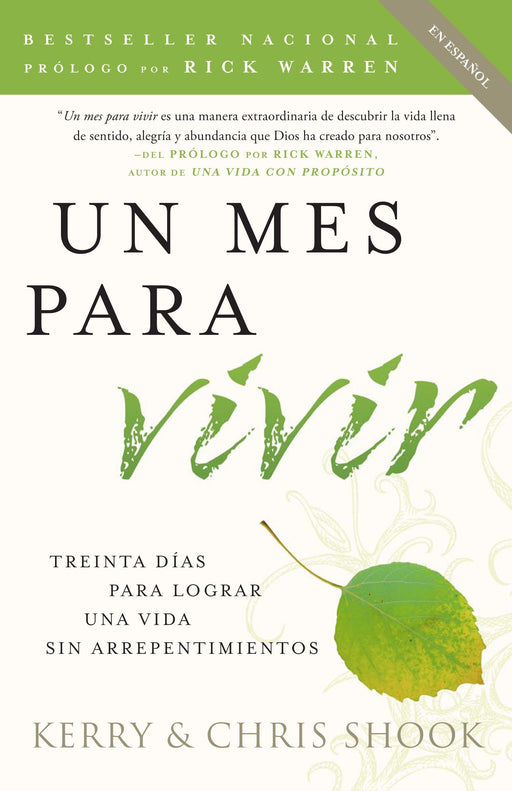 Un mes para vivir: Treinta días para lograr una vida sin arrepentimientos by Kerry Shook (Autor), Chris Shook (Autor) (Noviembre 11, 2008) - libros en español - librosinespanol.com