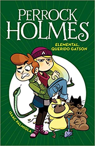 Elemental, querido Gatson /Elementary, My Dear Gatson (Perrock Holmes) by Isaac Palmiola (Junio 27, 2017) - libros en español - librosinespanol.com 