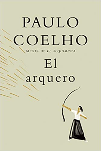 El arquero by Paulo Coelho (Noviembre 10, 2020)