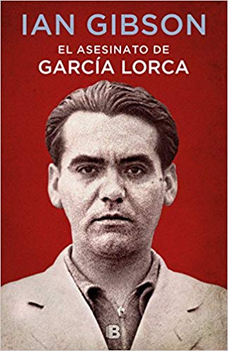El asesinato de García Lorca by Ian Gibson (Septiembre 25, 2018) - libros en español - librosinespanol.com 