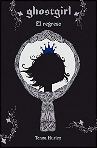 Ghostgirl: El regreso by Tonya Hurley (Enero 1, 2010) - libros en español - librosinespanol.com 