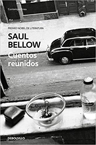 Cuentos reunidos by Saul Bellow (Noviembre 20, 2018) - libros en español - librosinespanol.com 