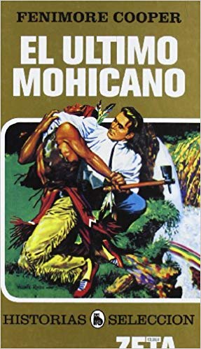El Ultimo Mohicano (Historias seleccion/ History Selection) by James Fenimore Cooper (Marzo 1, 2008) - libros en español - librosinespanol.com 