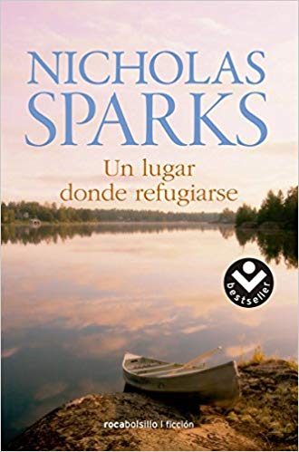 Un lugar donde refugiarse by Nicholas Sparks (Marzo 31, 2015) - libros en español - librosinespanol.com 
