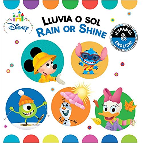 Rain or Shine / Lluvia o sol (English-Spanish) (Disney Baby) (Disney Bilingual) by Stevie Stack, Laura Collado Piriz (Enero 1, 2019) - libros en español - librosinespanol.com 