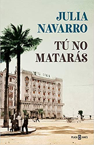 Tú no matarás / You Will Not Kill by Julia Navarro (Diciembre 4, 2018) - libros en español - librosinespanol.com 