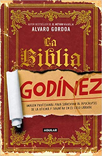 La biblia Godínez by Alvaro Gordoa (Mayo 21, 2019) - libros en español - librosinespanol.com 