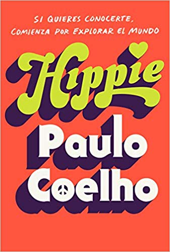 Hippie (En español) by Paulo Coelho (Agosto 21, 2018) - libros en español - librosinespanol.com 