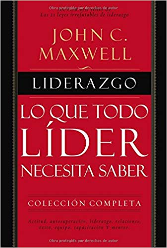 Liderazgo: Lo que todo líder necesita saber by John C. Maxwell (Febrero 2, 2016) - libros en español - librosinespanol.com 