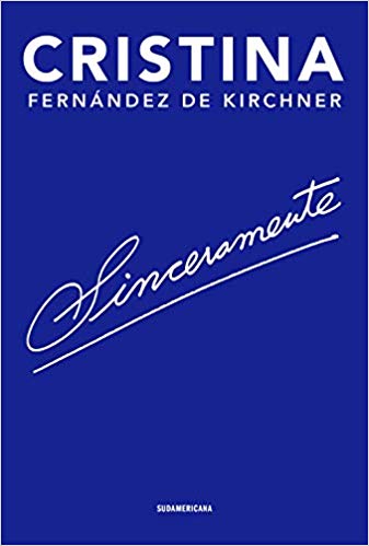 Sinceramente by Cristina Fernández de Kirchner (Julio 23, 2019) - libros en español - librosinespanol.com 