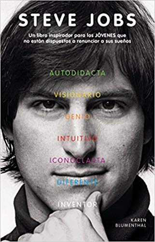 Steve Jobs: Un libro inspirador para los jovenes que no estan dispuestos a renun ciar a sus sueños by Karen Blumenthal (Abril 1, 2012) - libros en español - librosinespanol.com 