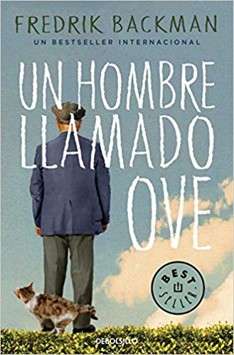 Un hombre llamado Ove by Fredrik Backman (Noviembre 20, 2018) - libros en español - librosinespanol.com 