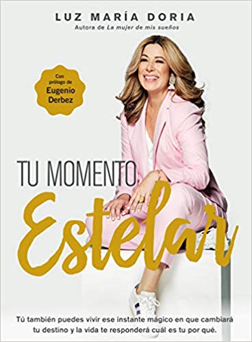 Tu momento estelar / Your Shining Moment by Luz Maria Doria (Octubre 23, 2018) - libros en español - librosinespanol.com 