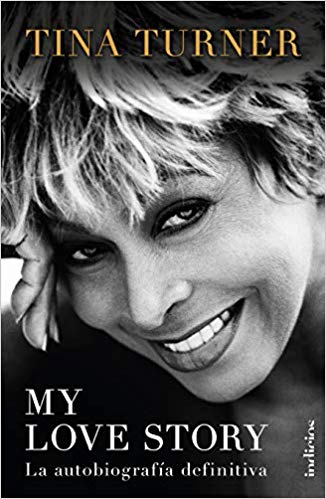 My love story (Spanish Edition) by Tina Turner (Enero 31, 2019) - libros en español - librosinespanol.com 