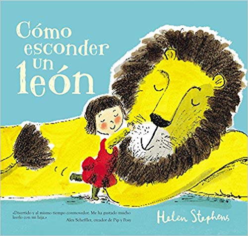 Cómo esconder un león by Helen Stephens (Octubre 23, 2018) - libros en español - librosinespanol.com 