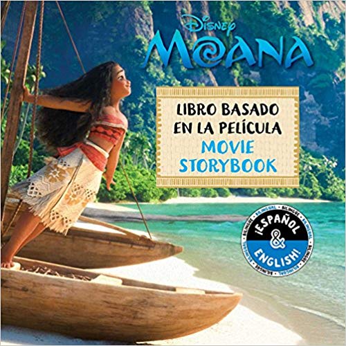Disney Moana: Movie Storybook / Libro basado en la película (English-Spanish) (Disney Bilingual) by Lucy Golden, Elvira Ortiz (Agosto 7, 2018) - libros en español - librosinespanol.com 