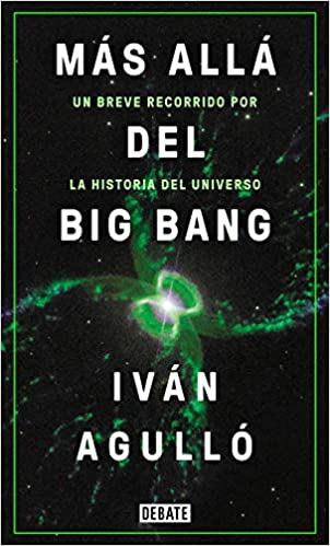 Más allá del big bang by Ivan Agullo (Junio 23, 2020)