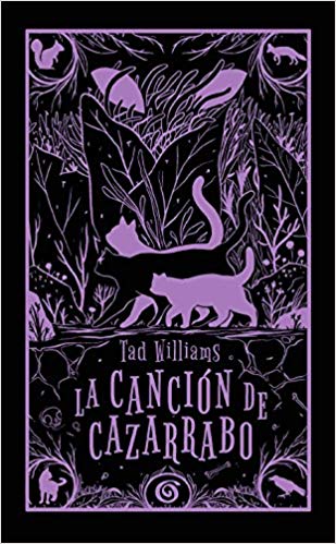 La canción de cazarrabo / Tailchaser's Song by Tad Williams (Julio 12, 2017) - libros en español - librosinespanol.com 