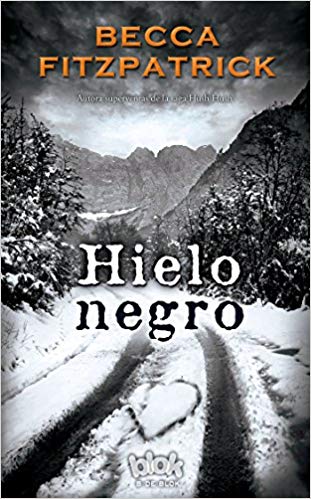 Hielo negro / Black Ice by Becca Fitzpatrick, Victoria Morera (Febrero 28, 2015) - libros en español - librosinespanol.com 