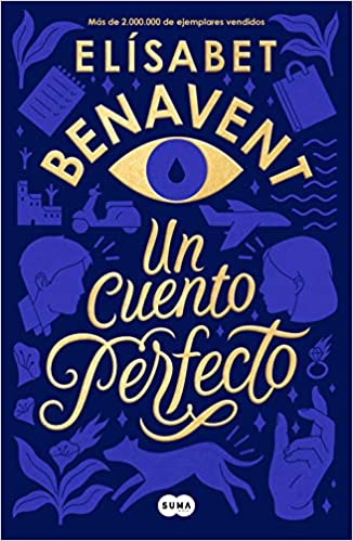 Un cuento perfecto by Elisabet Benavent (Junio 23, 2020)